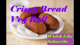 Bread veg cutlet-crispy bread pakora-bread roll