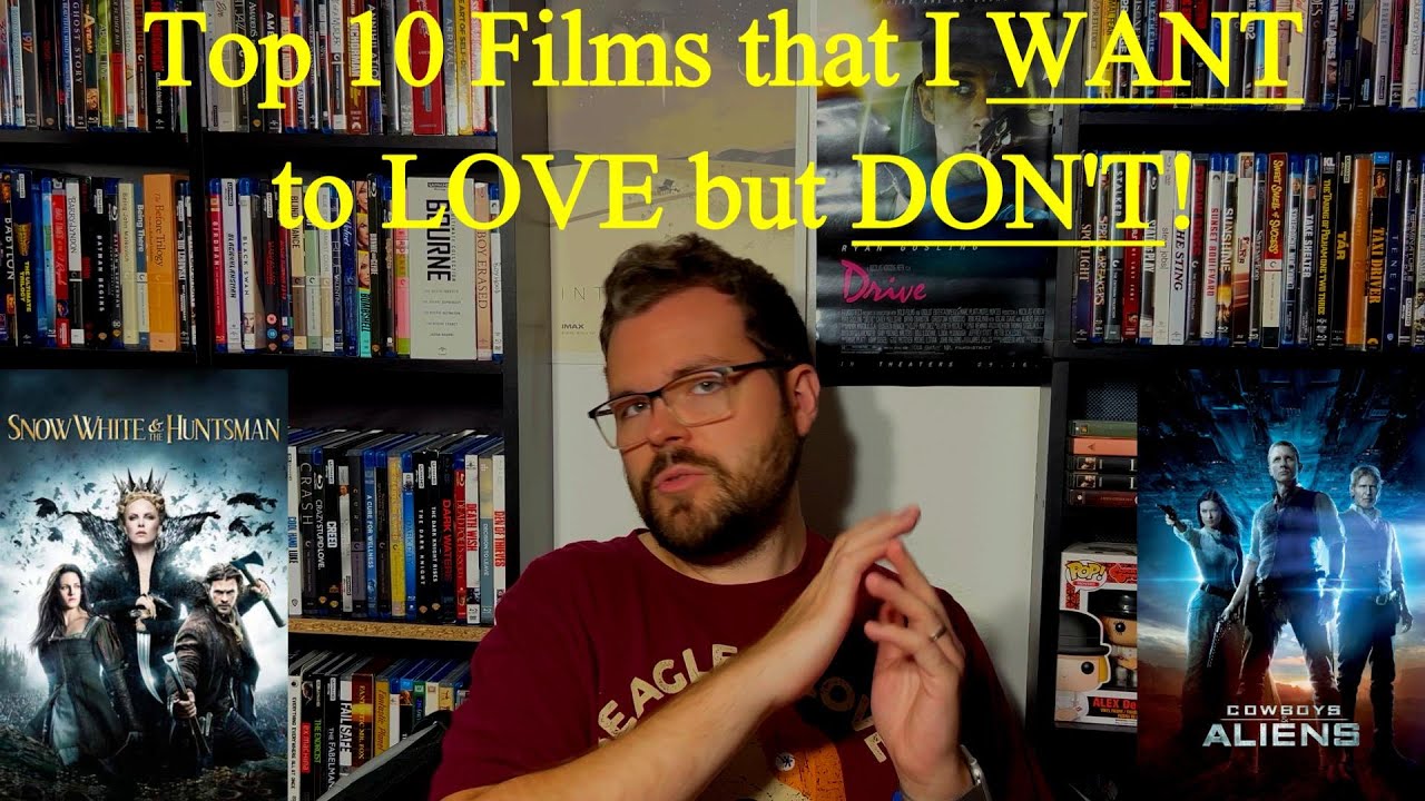 Top 10 Films that I WANT to Love but DON'T!