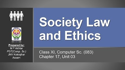 Society Law & Computer Ethics | Class XI | Computer Sc. | 083 | Chapter 17 (Part 01) | Unit 03 | Eng