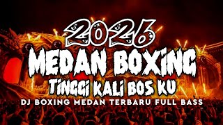 Download lagu DJ BOXING MEDAN VIP TERBARU 🔥 DJ BOXING MEDAN FULL BASS SUPER TINGGI 