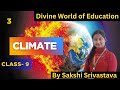 Climate 🔥|Class - 9th|Chapter - 4|By - Sakshi Srivastava ma'am|
