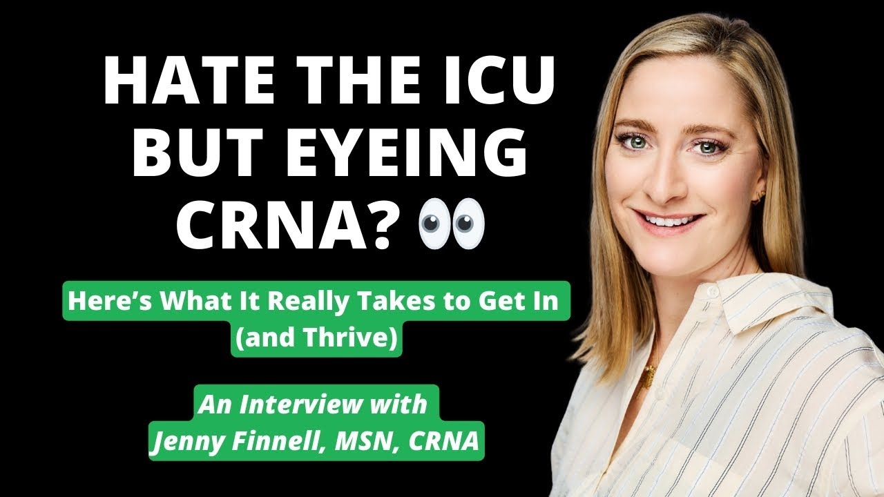 Hate the ICU but Eyeing CRNA? What It Really Takes to Get In (and Thrive) with Jenny Finnell