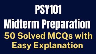 PSY101 Introduction to Psychology Midterm MCQs Preparation [50 Solved with Easy Explanation]