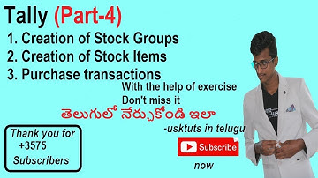 #04 Tally in Telugu- Creation of stock groups/creation of stock items/Purchase transactions in tally