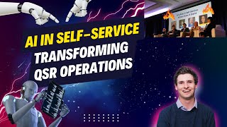 AI in Self-Service: Transforming QSR Operations & Customer Experience 🚀 Part 1