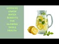  MORNING LEMON WATER BENEFITS FOR GLOWING SKIN &amp; HEALTH 