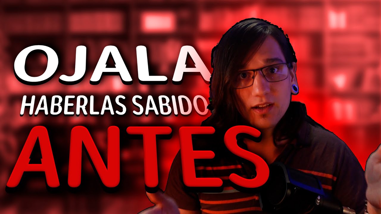 Cosas que desearía haberme dicho cuando empecé a programar.