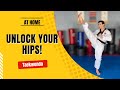 Taekwondo at home exercises unlock your hips