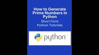 How to Generate Prime Numbers in Python