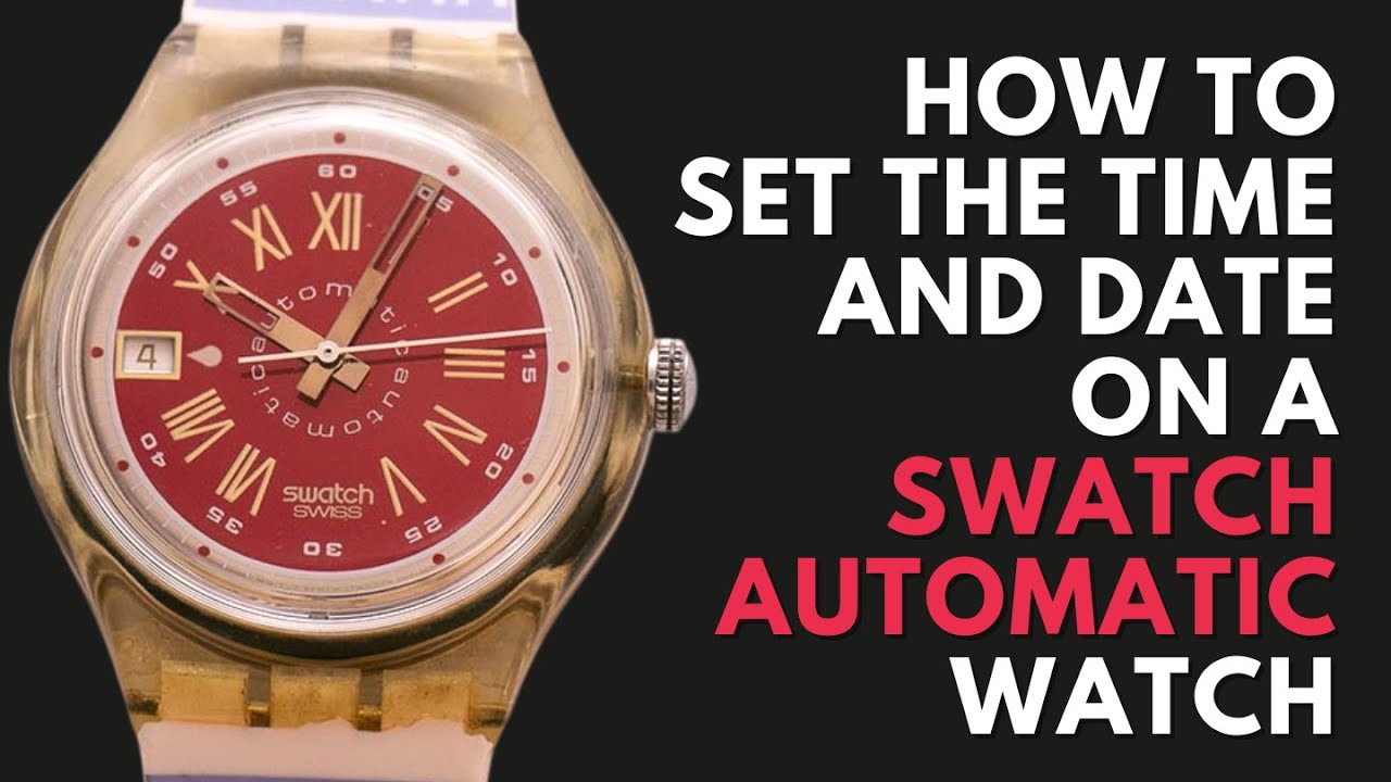 How to Set the Time and Date on a Swatch Automatic Watch