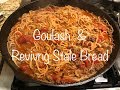 Goulash &amp; Reviving Stale Bread