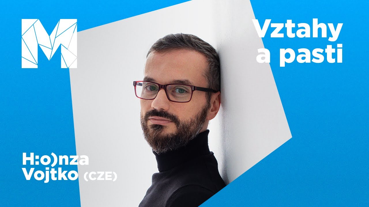 Vztahy a pasti | H:o)nza Vojtko @ Meltingpot 2022