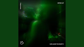 WE LIKE TO PARTY - (TECHNO SPED UP)