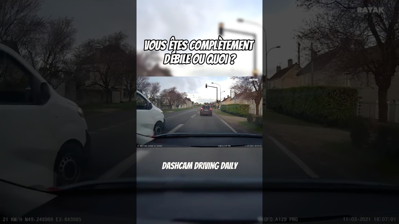 VOUS ÊTES COMPLÈTEMENT DÉBILE OU QUOI ? #dashcamfrance #automobile #shorts