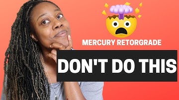 Top 3 Things to Avoid During Mercury Retrograde ( Don