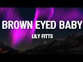 Lily Fitts Brown Eyed Baby