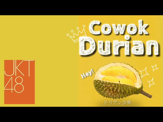 JKT48 - Cowok Durian / Durian Shounen [Lyrics] class=