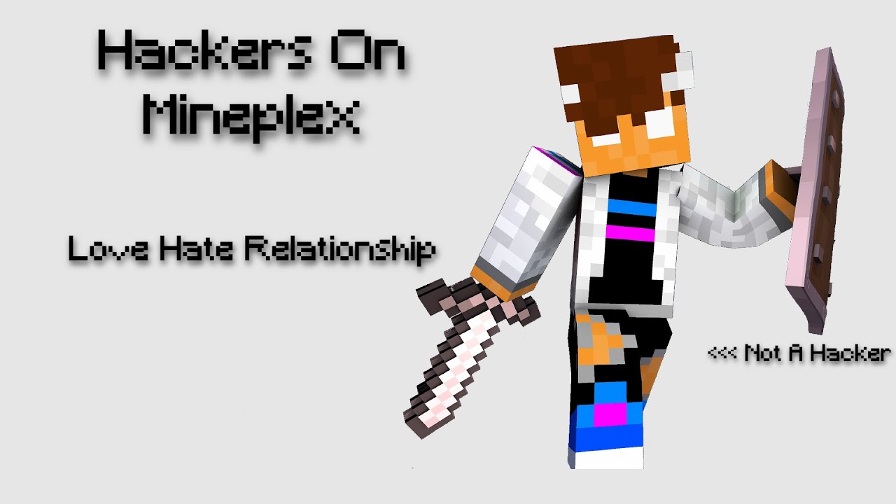 Hackers on Mineplex | Love/Hate Relationship
