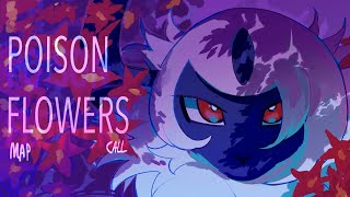 Poison Flowers - Tragedy Pokémon OC MAP Call (OPEN)