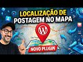 Geolocalização no WordPress: Exiba Posts e CPTs no Mapa com Filtros Avançados com esse Plugin
