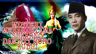 Misteri merah delima  presiden sukarno dan nyi roro kidul