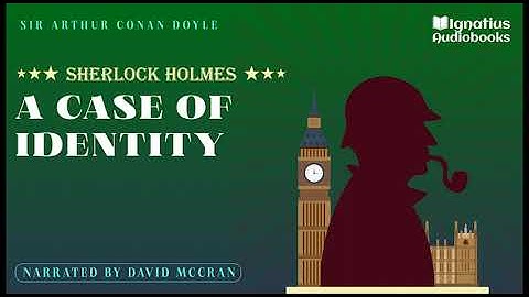 A Case of Identity (The Adventures of Sherlock Holmes) - Sir Arthur Conan Doyle
