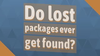 Do lost packages ever get found?
