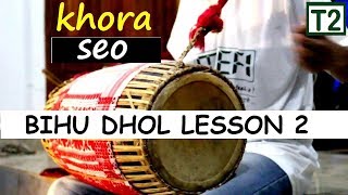 Khora Seo Bihu Dhol Dhool Tutorial- 2 বহ ঢল Project- Abhi With Eng Subles