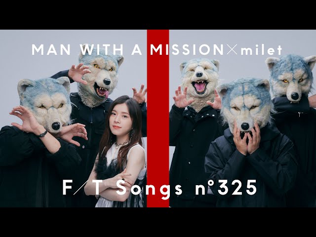 MAN WITH A MISSION×milet - 絆ノ奇跡 / THE FIRST TAKE class=