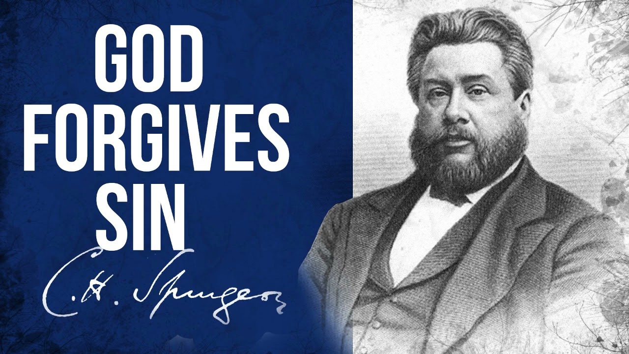 God Forgiving Sin (Isaiah 55:7-9) - Charles Spurgeon Sermon
