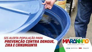 SES alerta população para prevenção contra dengue, zika e chikungunya
