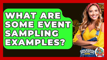 What Are Some Event Sampling Examples? - Childhood Education Zone