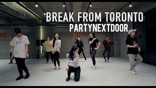 BREAK FROM TORONTO - PARTYNEXTDOOR / JIYOUNG YOUN CHOREOGRAPHY