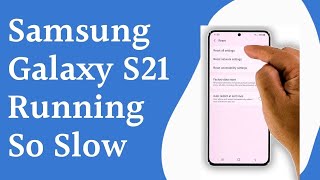 5 Easy Fixes For Samsung Galaxy S21 That’s Running So Slow