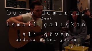 Burcu Demirtaş feat İsmail Çalışkan / Ardına Bakma Yolcu (Ali Güven Cover) Resimi