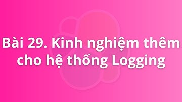 Bài 29. Hướng đi mở rộng cho hệ thống Logging tập trung | Khóa học Logging for DevOps