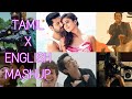 TAMIL X  ENGLISH  SONG  MASHUPS / REMIX ...COMPILIATION / SANTHOSHRIYO #mashup #remix #santhoshriyo