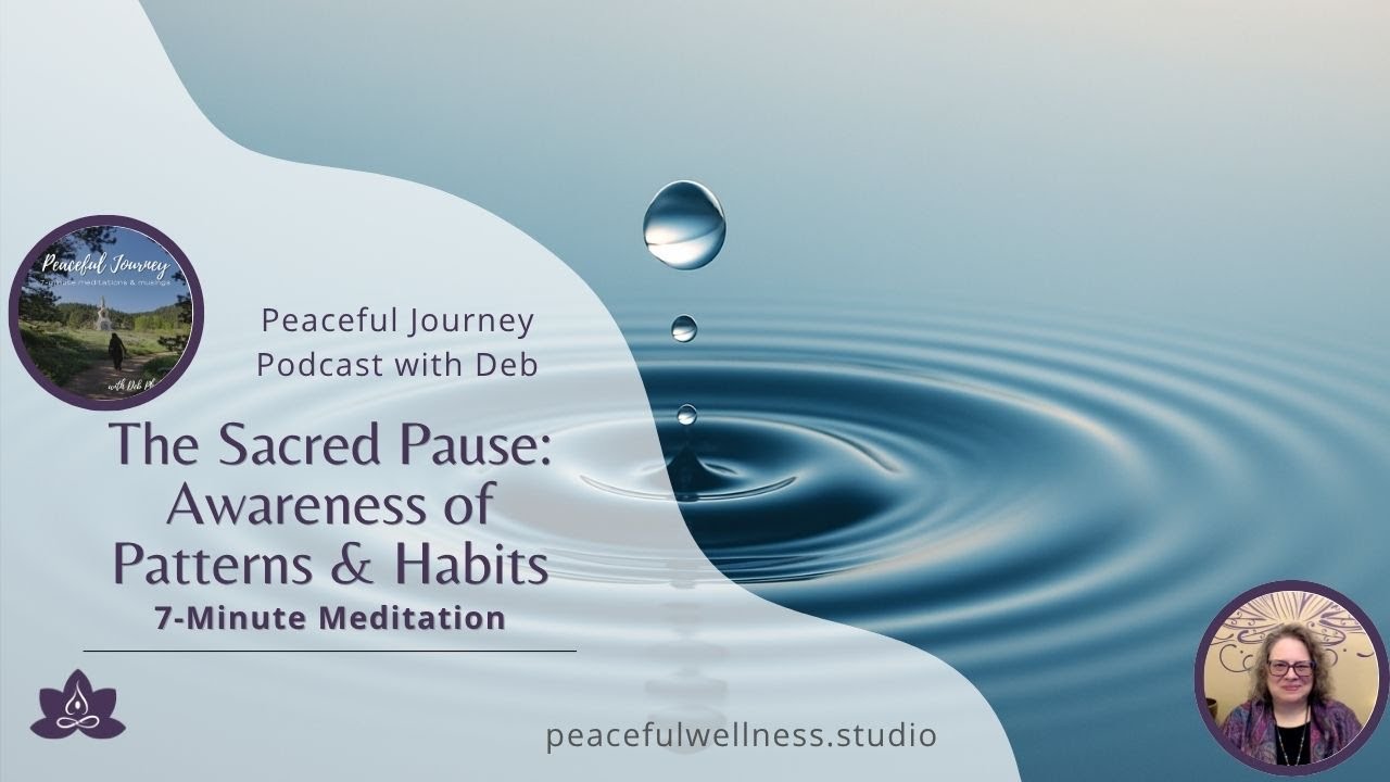 The Sacred Pause: Awareness of Patterns & Habits - YouTube