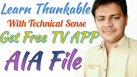 Learn Thunkable with Technical Sense & Get TV  AIA File free