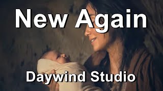 New Again - Daywind Studio SIngers (lyrics)