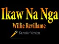 Willie Revillame - Ikaw Na Nga (Karaoke)