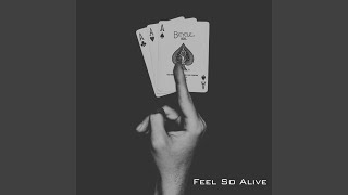 Feel So Alive