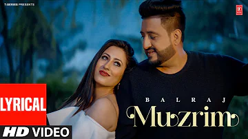 MUZRIM (Full Video) With Lyrics | BALRAJ | G Guri | Latest Punjabi Songs 2024