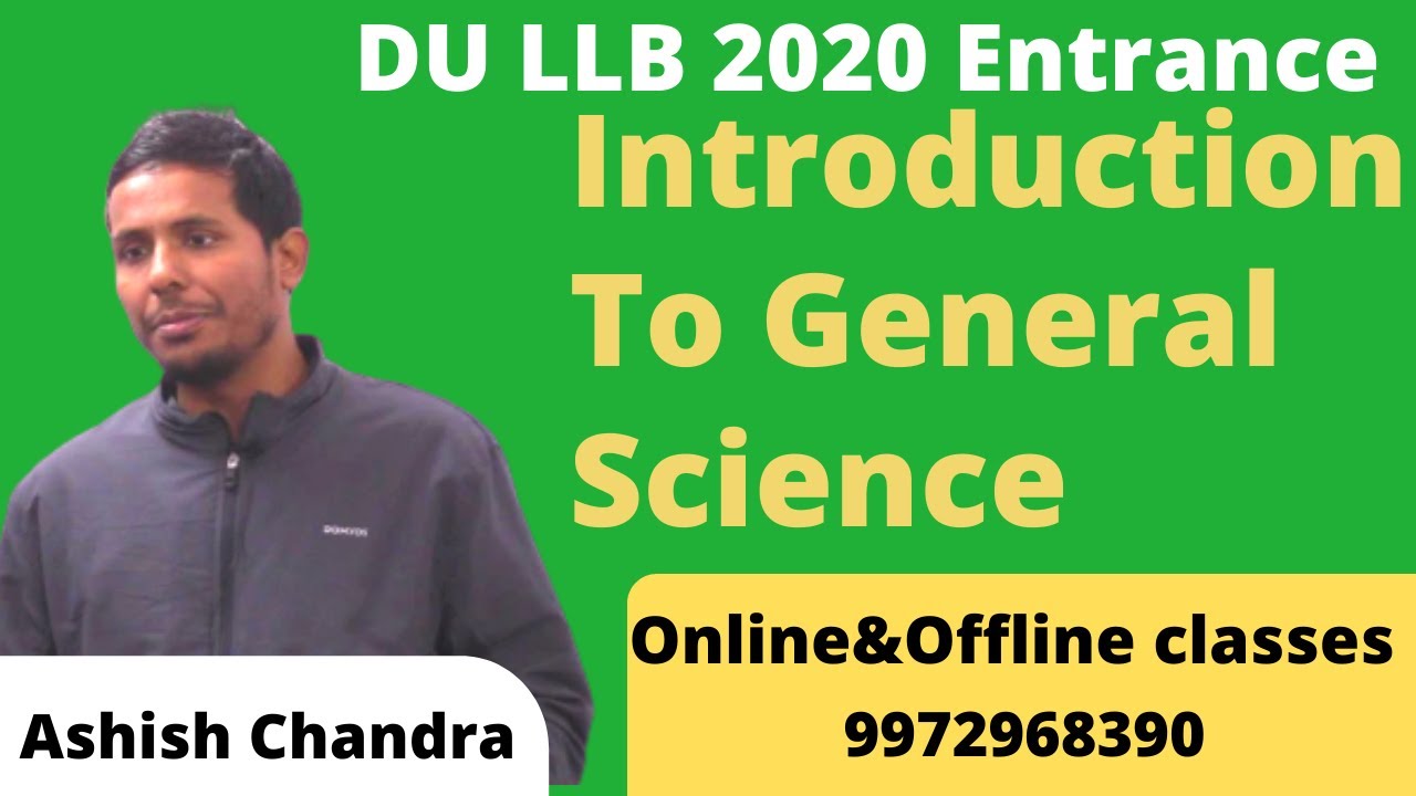 Introduction To General Science-Ashish Chandra-DU LLB 2020 | ACADEMIC HOUR