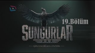 Sungurlar - Bölüm 19