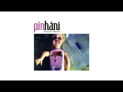 Pinhâni - Hikayeler Tükendi