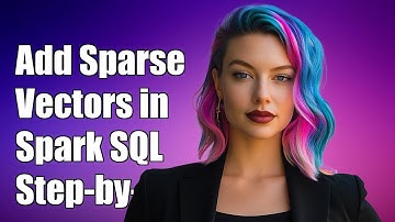 How to Add Sparse Vectors After Group By in Spark SQL: A Step-by-Step Guide
