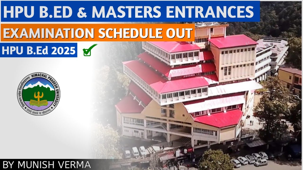 HPU B.ED ENTRANCE 2025 & MASTERS ENTRANCE EXAMS Schedule out ! - YouTube