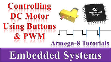 31.Controlling DC Motor Using Buttons & PWM | AVR | Atmega8 Tutorials In Hindi | Embedded Systems