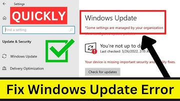 How To Fix Some Settings Are Managed By Your Organization In Windows 10 | Windows Update Error